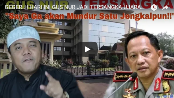 Jadi Tersangka, Gus Nur Tetap Bikin Video Tudingan untuk Banser