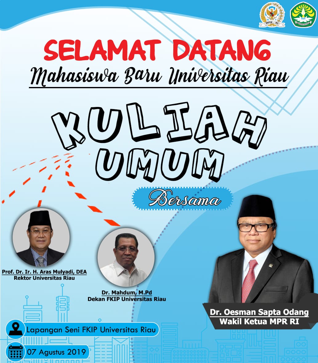 Sambut Mahasiswa Baru, BEM FKIP Unri Hadirkan Ketua DPD RI Oesman Sapta Odang