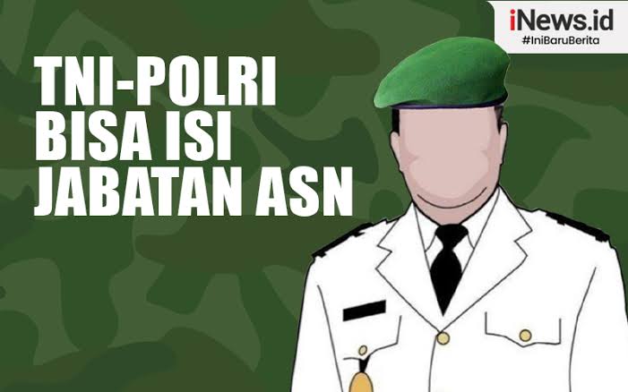 Wacana TNI/Polri Jabat ASN Diminta Kelompok Sipil Dibatalkan