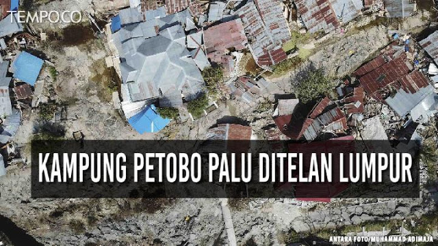 5.000 Orang Diduga Hilang Akibat Likuefaksi di Petobo dan Balaroa Palu